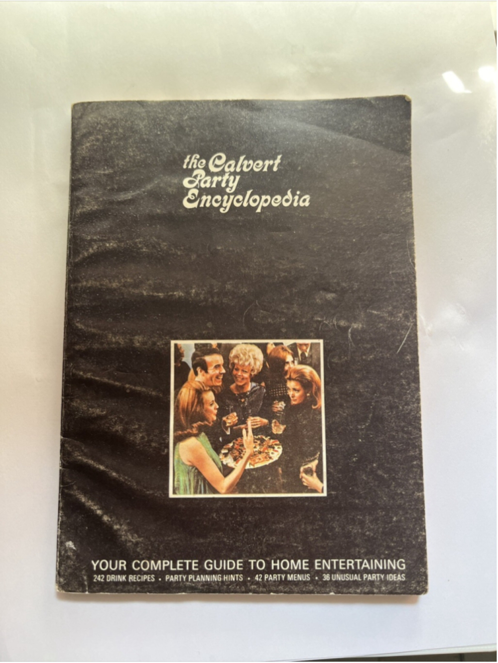 1968 Calvert Party Encyclopedia : Your Complete Guide to Home Entertaining Book